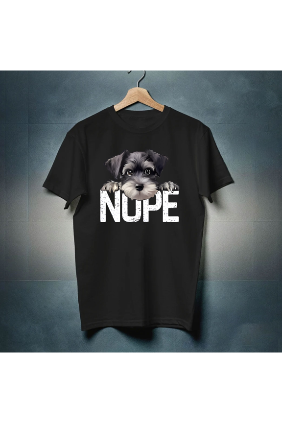 Funny Lazy Miniature Schnauzer Nope Not Today Dog Dad Pet Lover Gift Unisex T-Shirt