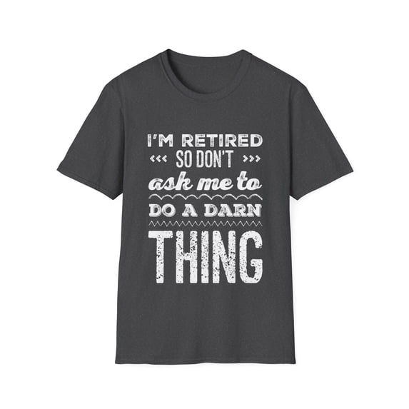 Funny Lazy Retirement Graphic Novelty Question Tees