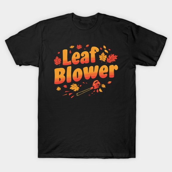 Funny Leaf Blower Joke Gardening Retro Autumn Graphic - Trending Now G4388 Unisex T-Shirt, Up to Size 5XL