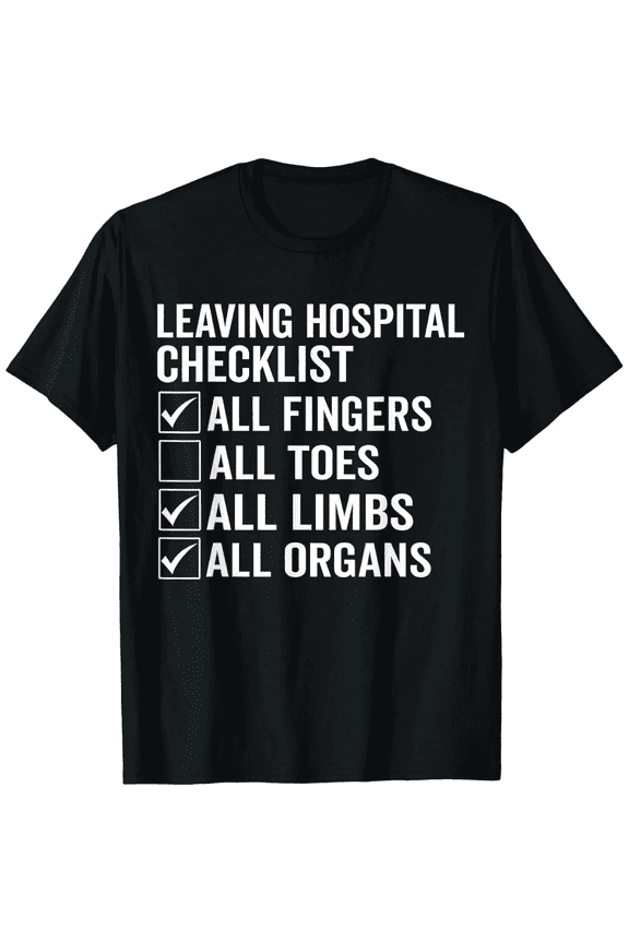 Funny Leaving Hospital Checklist Graphic T-Shirt - Humorous Surgery Recovery Gift for Men and Women - Medical Humor Tee - Unisex Short Sleeve Cotton Top
