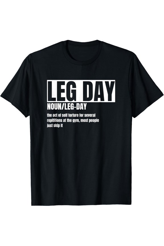 Funny Leg Day Definition Gym Workout T-Shirt