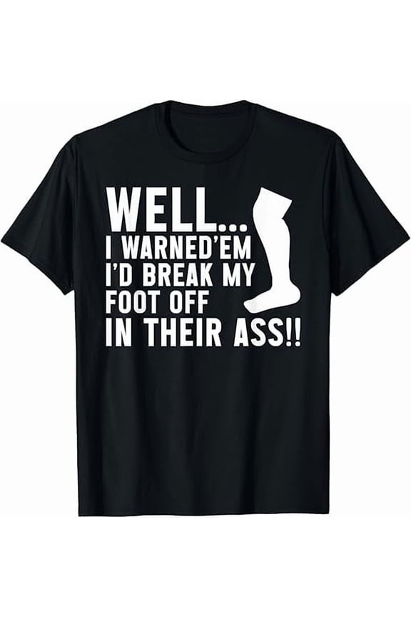 Funny Leg Recovery Humor Broken Leg Joke Shirt