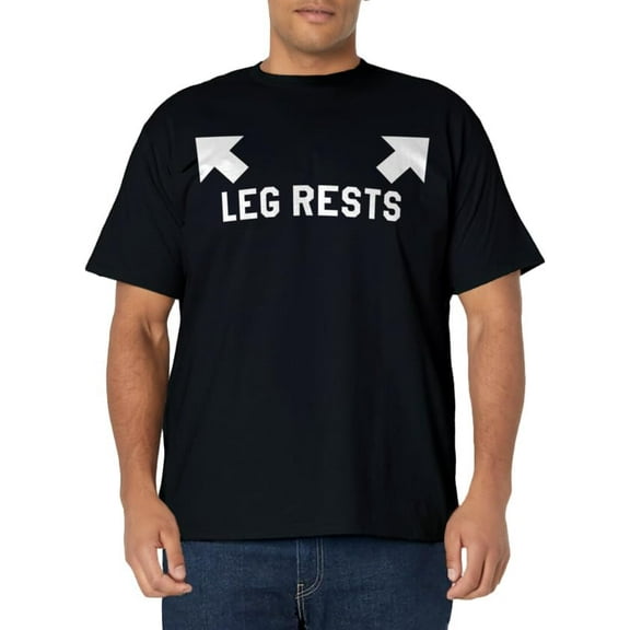 Funny Leg Rests Dad Joke Gift T-Shirt