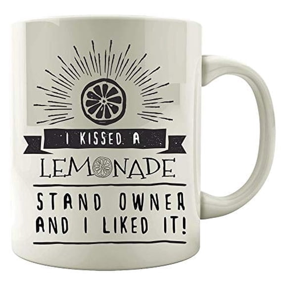 Funny Lemonade 11 oz Coffee Mug - I Kissed A Stand Owner White Ceramic Gift
