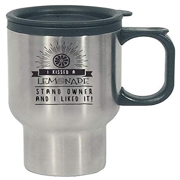 Funny Lemonade Travel Mug - I Kissed A Stand Owner Humor - Stainless Steel Drinkware