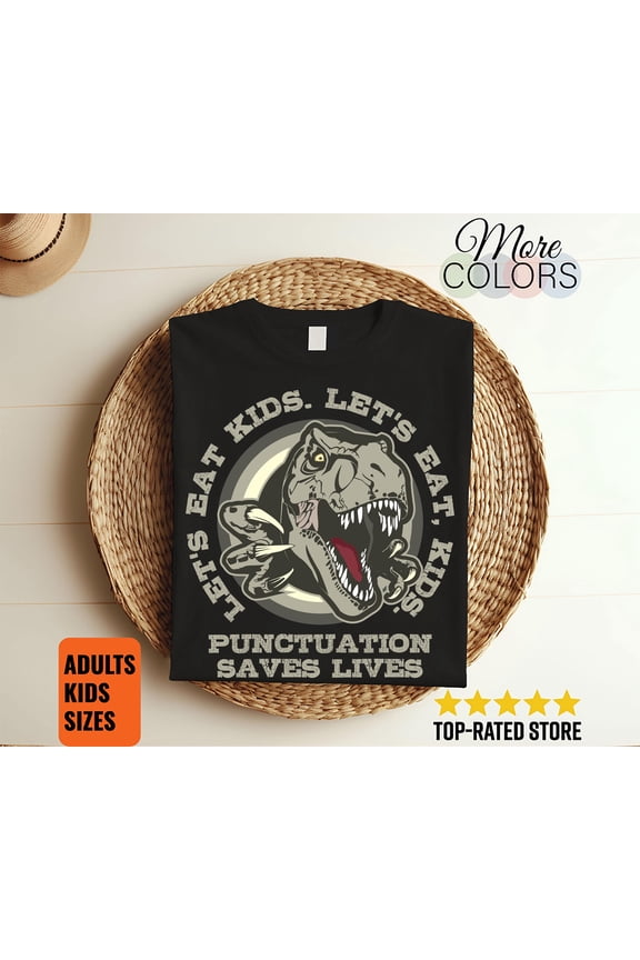 Funny Let's Eat Kids Punctuation Saves Lives Grammar T-Shirt, Funny Gift For Teacher Outfit, Students, T-rex dinosaur classroom Costume,
