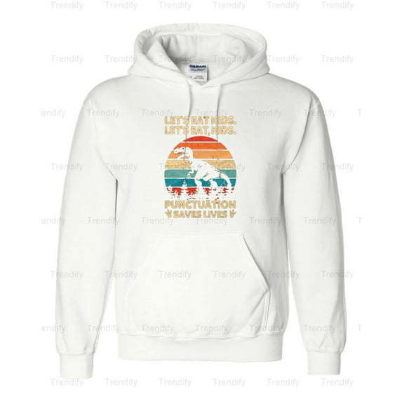Funny Let's Eat Kids Punctuation Saves Lives Hoodie M3082341, Up to Size 5XL