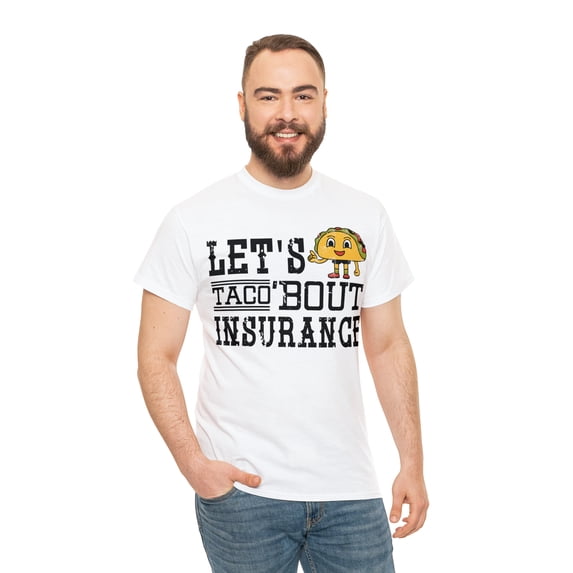 Funny Let's Taco Bout Insurance Agent Shirt Taco Lover Gift Ideas for Him White 2XL