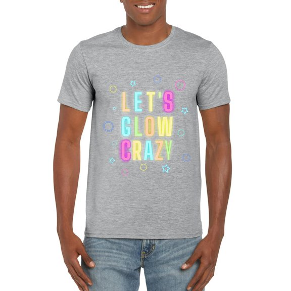 Funny Lets Glow Crazy Retro Neon 80s 90s Party Vibe Unisex T-Shirt