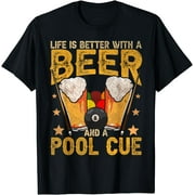 Funny Life Is Better With A Beer And A Pool Cue Billiards T-Shirt