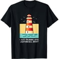 thumbnail image 1 of Funny Lighthouse I Just Freaking Love Lighthouses T-Shirt, 1 of 4