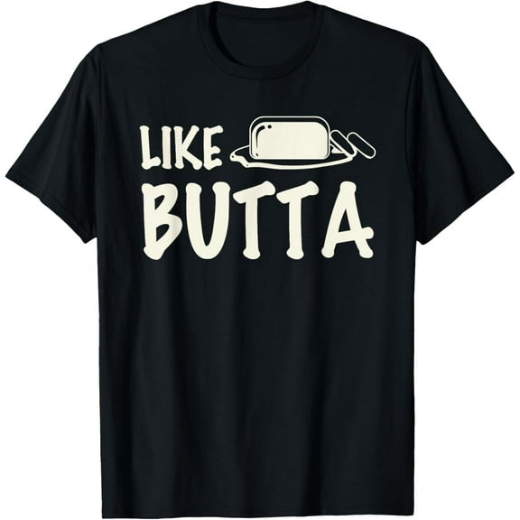 Funny Like Butta Jelly Butter Lovers gift T-ShirtMen's and women's short-sleeved pure cotton shirts