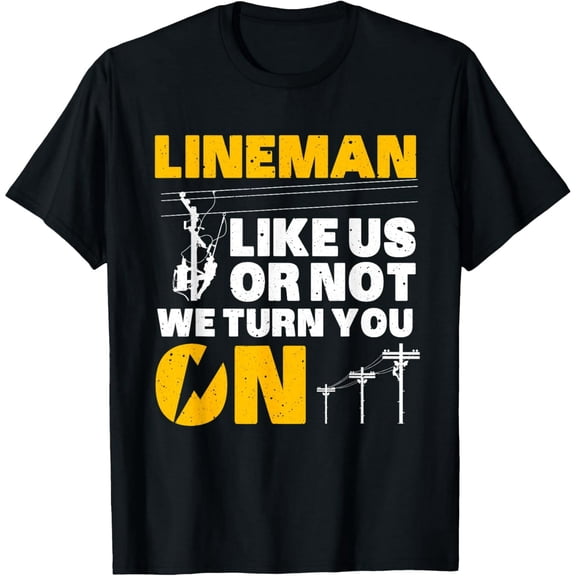 Funny Lineman Art For Men Dad Electronics Humor Electrician T-Shirt100% cotton