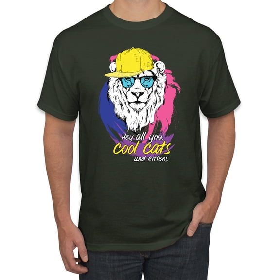 Funny Lion Tiger King Hey All You Cool Cats and Kittens | Mens Animal Lover Graphic T-Shirt, Forest Green, Large