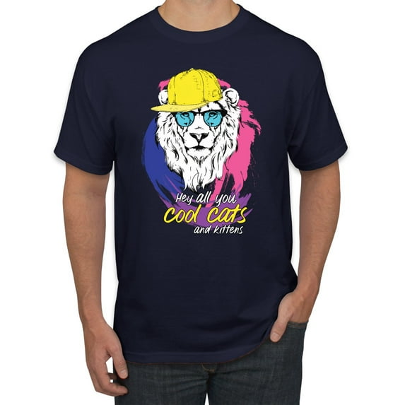 Funny Lion Tiger King Hey All You Cool Cats and Kittens | Mens Animal Lover Graphic T-Shirt, Navy, Medium