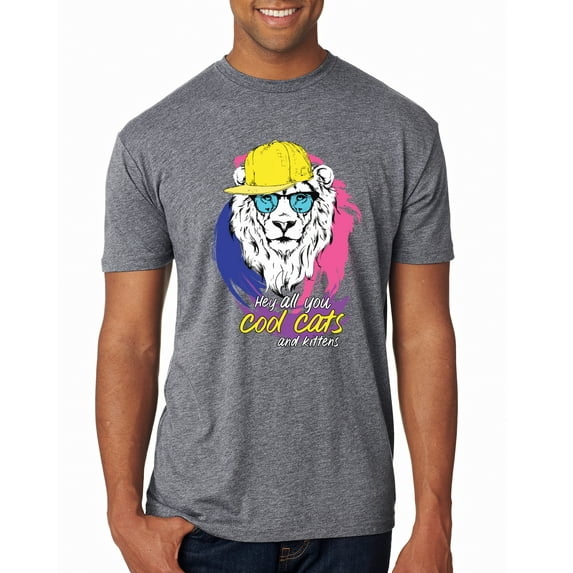 Funny Lion Tiger King Hey All You Cool Cats and Kittens | Mens Animal Lover Premium Tri Blend T-Shirt, Premium Heather, Medium