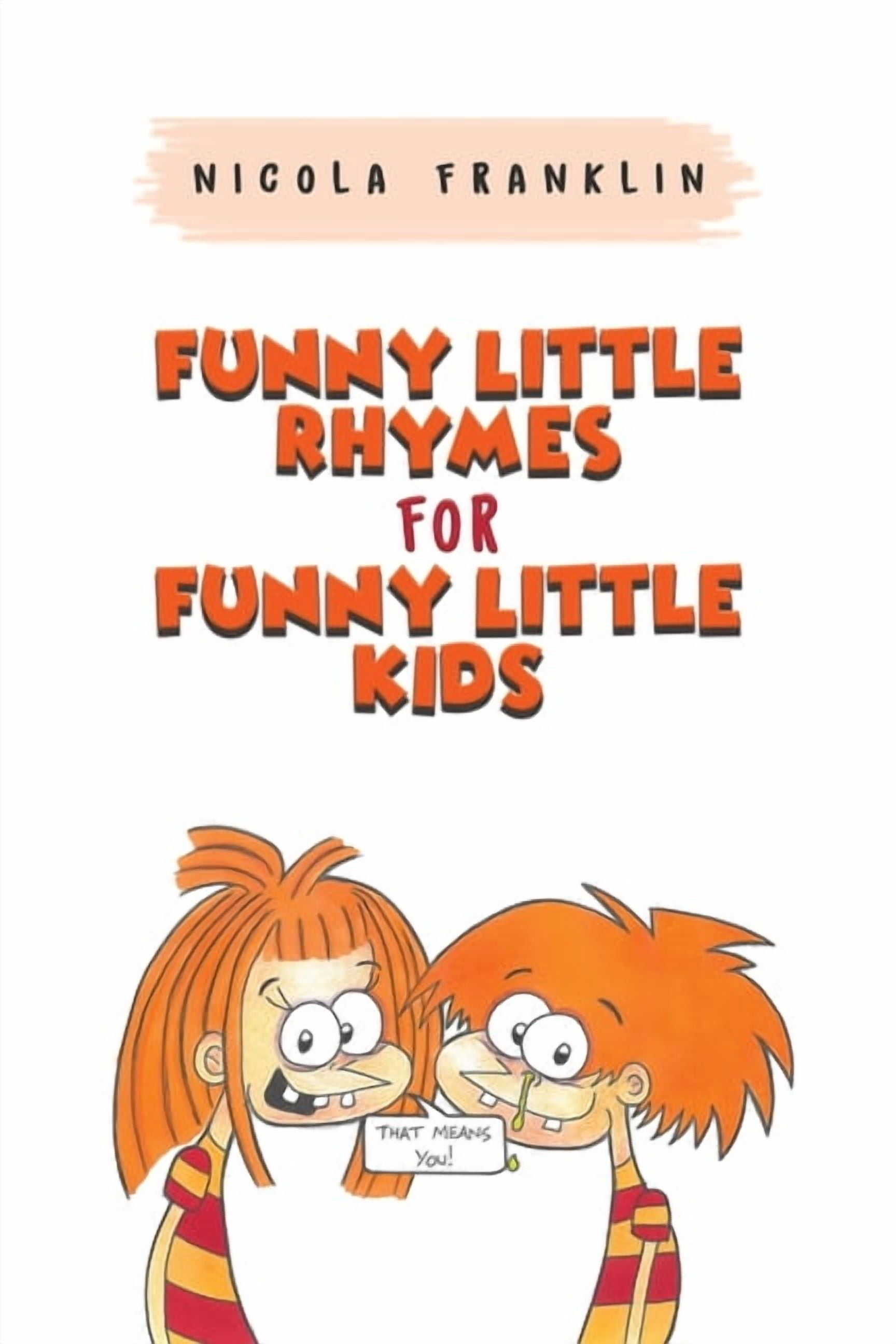 Funny Little Rhymes for Funny Little Kids (Paperback)