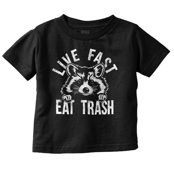 Funny Live Fast East Trash Raccoon Toddler Boy Girl T Shirt Infant Toddler Brisco Brands 6M
