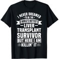 thumbnail image 1 of Funny Liver Transplant Survivor Saying Organ Recipient Humor T-Shirt, 1 of 4