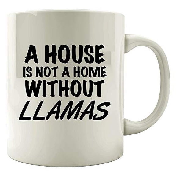 Funny Llamas 11 oz Coffee Mug - Not A Home Without White Ceramic Gift