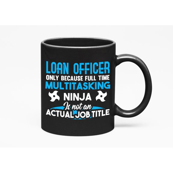 Funny Loan Officer, Black 11oz Ceramic Mug