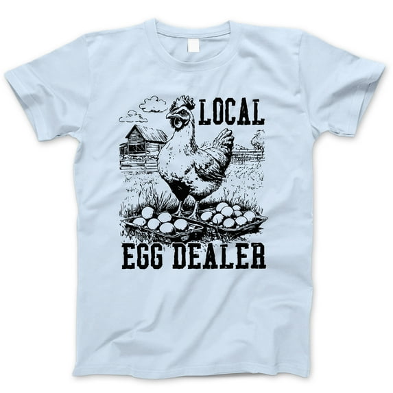 Funny Local Egg Dealer Chicken Graphic T-Shirt - Farm Humor Tee, Cute Animal Shirt, Unisex Casual Wear, Trendy Farmer Streetwear, Poultry Lover Apparel, Vintage Style Clothing