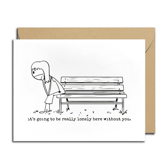Funny Loneliness Greeting Card – “It’s Going to Be Really Lonely Here Without You” Design – Envelope Included, Blank Inside – Perfect for Support, Friendship, or Missing Someone