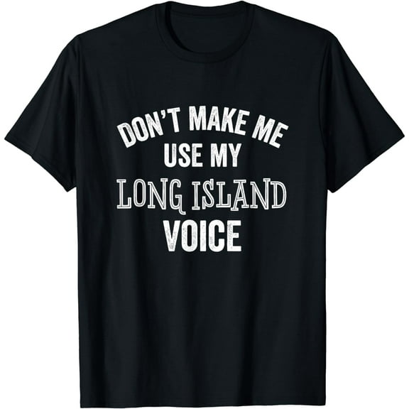 Funny Long Island New York Accent NYC Hamptons T-Shirt