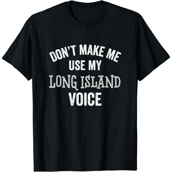 Funny Long Island New York Accent NYC Hamptons T-Shirt