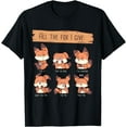 thumbnail image 1 of Funny Look At All The Fox I GIve Red Foxes No Fox Given Unisex T-Shirt for Men Women Kids, 1 of 5
