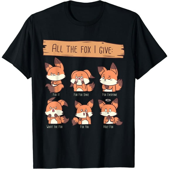 Funny Look At All The Fox I GIve Red Foxes No Fox Given Unisex T-Shirt for Men Women Kids