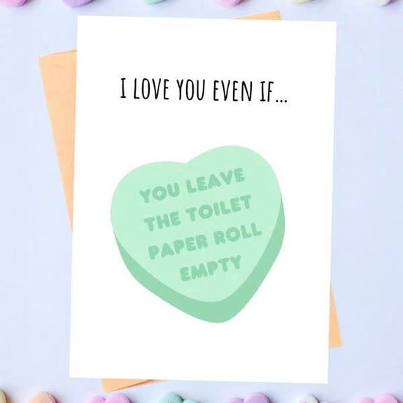 Funny Love Card "I Love You Even If You Leave the Toilet Paper Roll Empty" Humorous Greeting Card for Couples, Blank Inside, Envelope Included