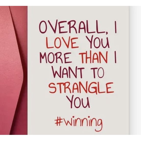 Funny Love Card "I Love You More Than I Want to Strangle You" Quote Perfect Gift for Partner, Spouse, or Friend Envelope Included