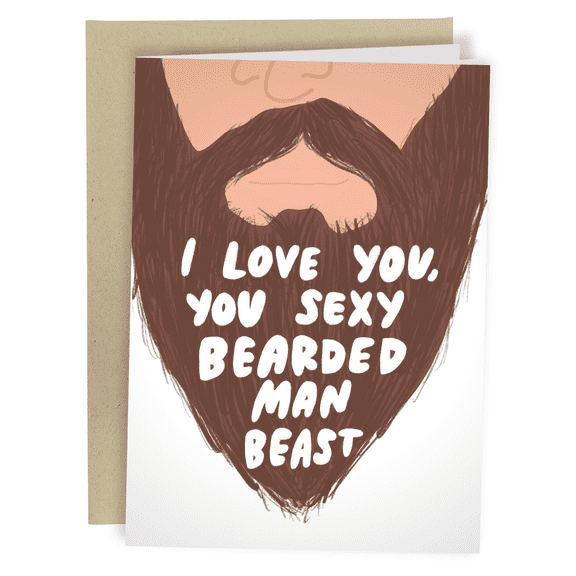 Funny Love Card for Bearded Men  I Love You, You Sexy Bearded Man Beast  Blank Inside, Envelope Included  Perfect for Romantic Occasions