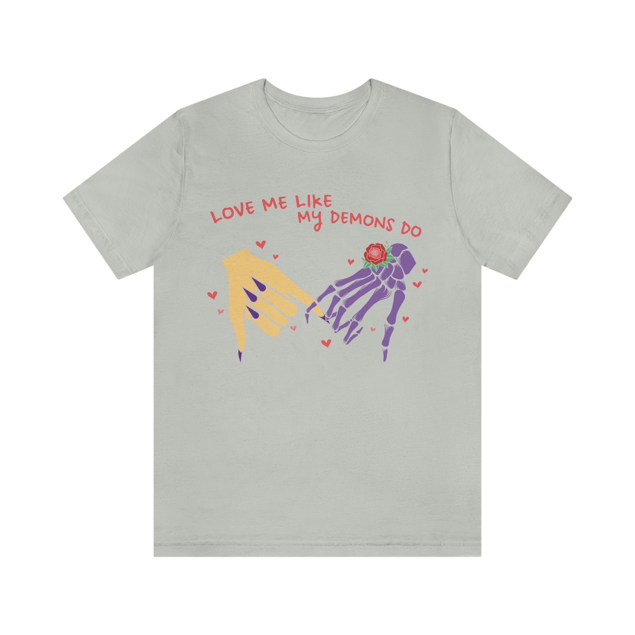 Funny Love Me Like My Demons Do Gothic Valentine Shirt,Gothic