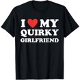 thumbnail image 1 of Funny Love My Quirky Girlfriend I Heart My Quirky Gf T-ShirtMen's and women's gift, black and white T-shirt, size: Extra large S-4XL, 1 of 4
