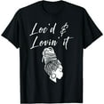 Funny Loving Dreadlocks Gift Women Girl Loc'd & Lovin' It TShirt