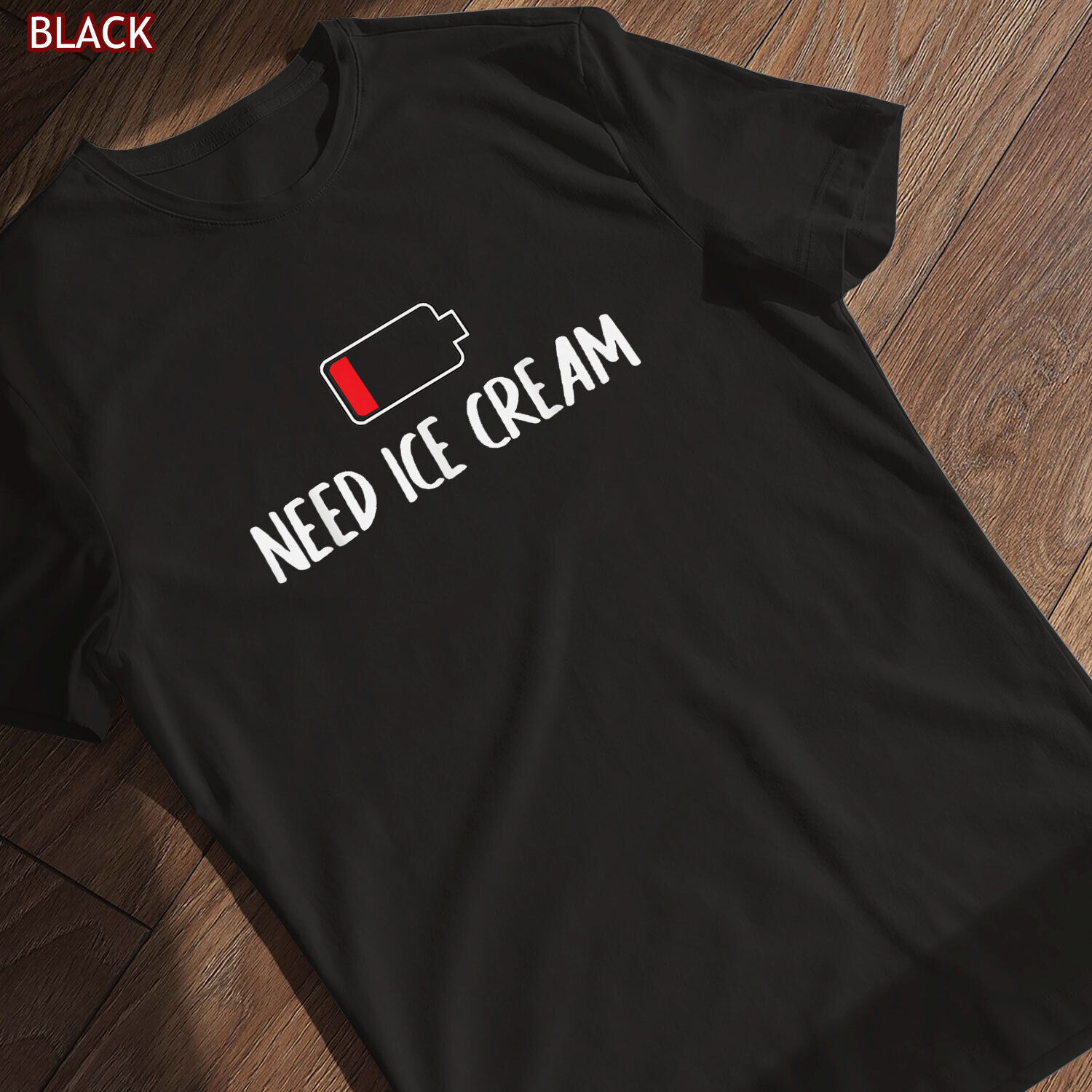 Funny Low Battery I Need Ice Cream Cool Summer Treats Gift Unisex T