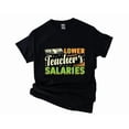 thumbnail image 1 of Funny Lower Teachers Salaries Sarcastic School Humor Unisex T-Shirt, 1 of 2