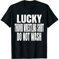 thumbnail image 1 of Funny Lucky Thumb Wrestling Shirt Do Not Wash Quote T-Shirt, 1 of 4