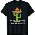 thumbnail image 1 of Funny Lumberjack Saying T-Shirt, 1 of 3