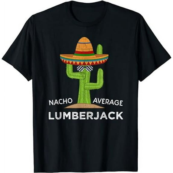 Funny Lumberjack Saying T-Shirt