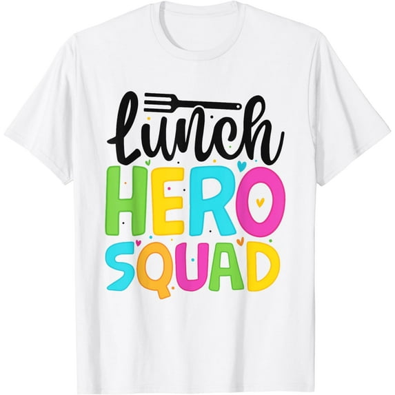 Funny Lunch Hero Squad School Lunch Lady Squad Food Service T-Shirt