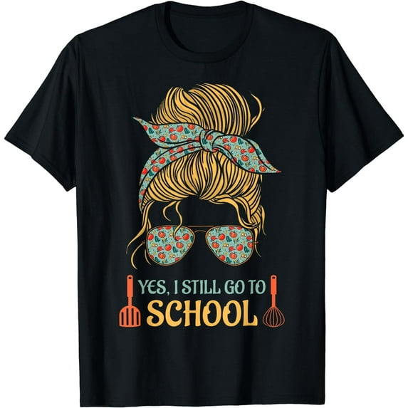 Funny Lunch Lady Cafeteria Worker Yes I Still Go To School T-Shirt Black Large