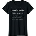 thumbnail image 1 of Funny Lunch Lady Definition Cute Cafeteria Crew Appreciation T-Shirt, 1 of 3