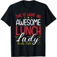 thumbnail image 1 of Funny Lunch Lady Quote School Cafeteria Employee Food Server T-Shirt, 1 of 4