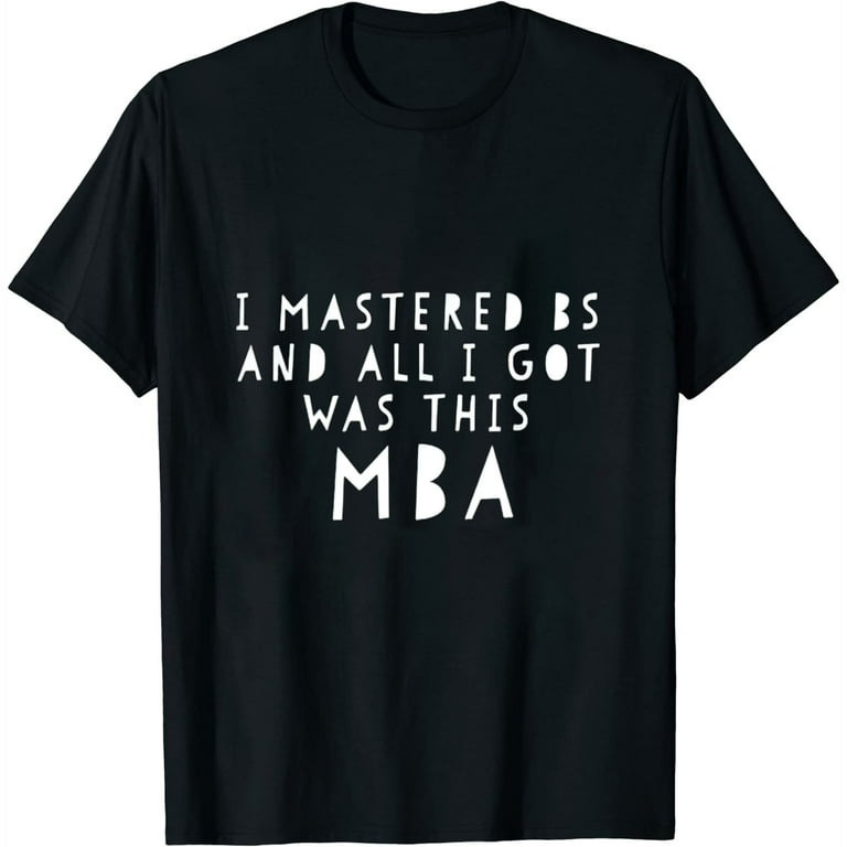 Womens Mba Graduation Gifts - Funny Mba Shirt For Women - No Bs Womens Mba Graduation Gifts - Funny Mba Shirt For Women - No Bs