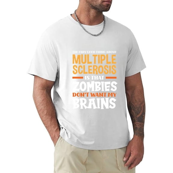 Funny MS Awareness Quote Multiple Sclerosis Humor Support Ribbon Unisex T-Shirt, for men & women, up to size 5XL.
