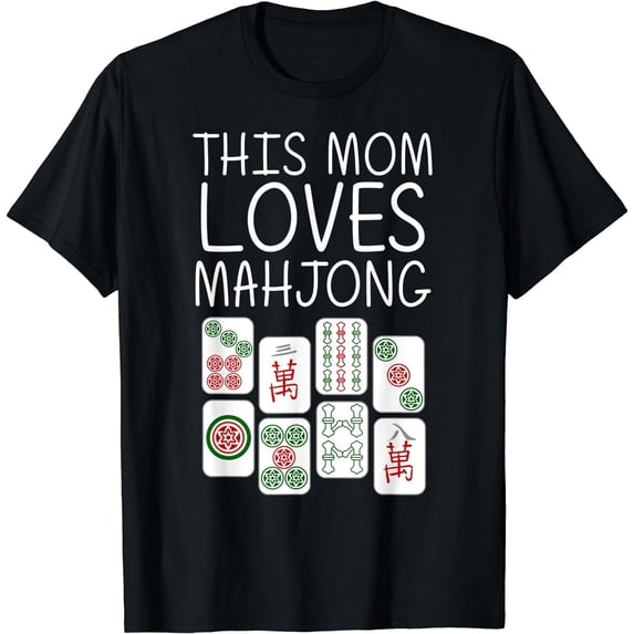 Funny Mahjong Gift For Mom Mother Tile Game Lover Players T-Shirt Black Small