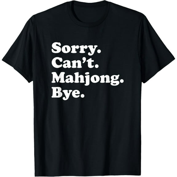 Funny Mahjong Gift for Men Women Boys or Girls T-Shirt